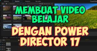 Cara Edit Video di Cyberlink PowerDirector