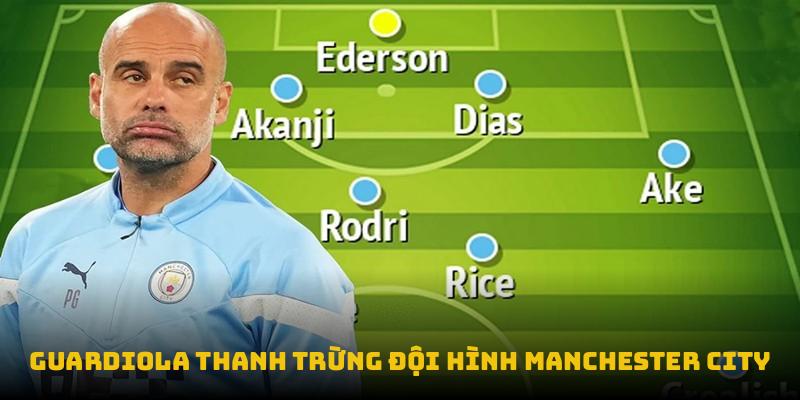 Guardiola thanh trừng đội hình Manchester City